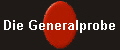 Die Generalprobe