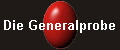 Die Generalprobe