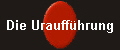 Die Urauff�hrung