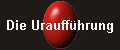 Die Urauff�hrung